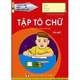 Download sách Luyện Viết Theo Mẫu Chữ Mới - Tập Tô Chữ (Tập 1)